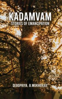 Kadamvam: Stories of Emancipation