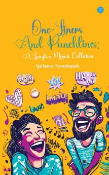 One-Liners and Punchlines: A Laugh-a-Minute Collection