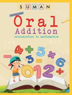 Oral Addition (introduction to mathematics volume first)