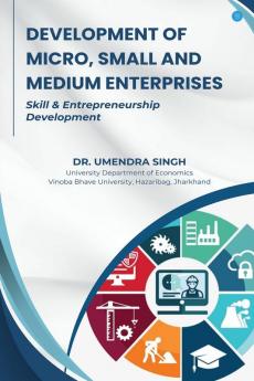 DEVELOPMENT OF MICRO SMALL AND MEDIUMENTERPRISES Skill & Entrepreneurship Development