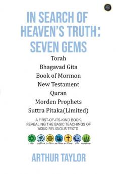 In Search of Heaven’s Truth:  Seven Gems