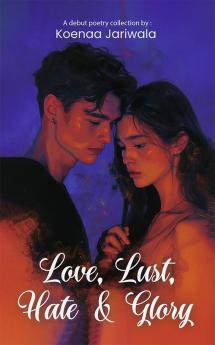 Love Lust Hate & Glory