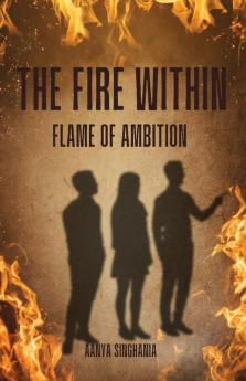The Fire Within: Flame of Ambition