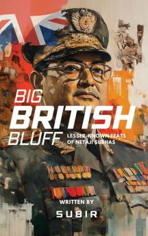 Big British Bluff | Book on lesser known feats of Netaji Subhas Chandra Bose