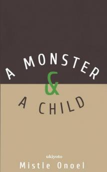 A Monster and a Child