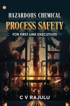 Hazardous Chemical Process Safety for First line executives