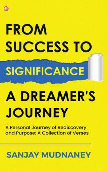 From Success to Significance: A Dreamer's Journey