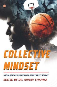 Collective Mindset: Sociological Insights into Sports Psychology