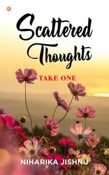 Scattered Thoughts