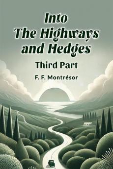 Into the Highways and Hedges THIRD PART