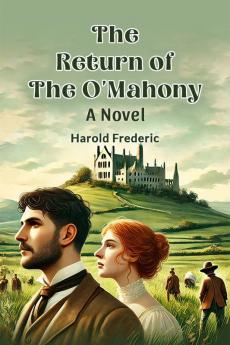 The Return of the O'Mahony A Novel