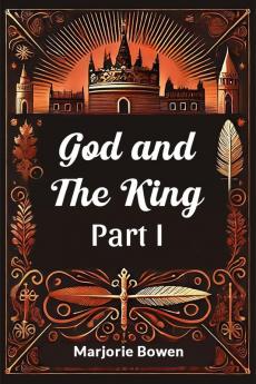 God and the King PART I
