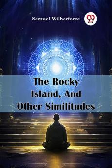 The Rocky Island And Other Similitudes