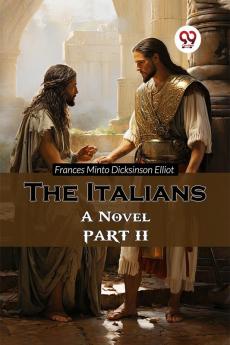 The Italians A Novel PART II