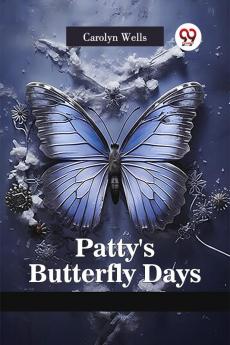 Patty's Butterfly Days