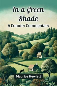 In a Green Shade A Country Commentary