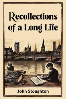 Recollections of a Long Life