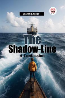 The Shadow-Line A Confession