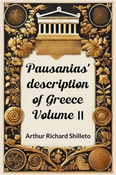 Pausanias' description of Greece Volume II
