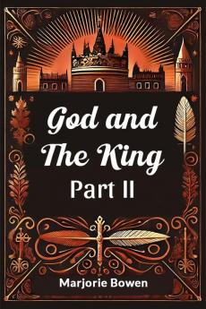 God and the King PART II