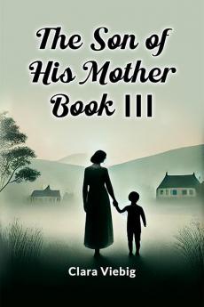 The Son of His Mother BOOK III