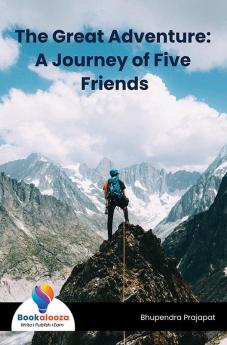 The Great Adventure A Journey of Five Friends - Bookalooza