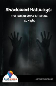 Shadowed Hallways The Hidden World of School at Night - Bookalooza