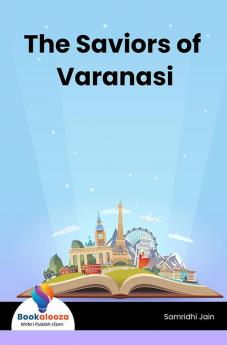 The Saviors Of Varanasi - Bookalooza
