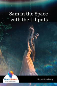 Sam In The Space With The Liliputs - Bookalooza