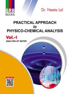 Grb Practical Approach To Physico-Chemical Analysis Volume 1 (Analysis Of Water)