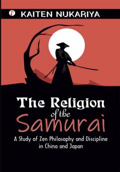 The Religion of the Samurai