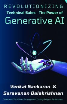 Revolutionizing Technical Sales - The Power of Generative AI