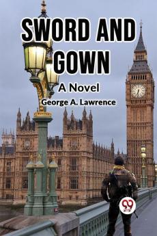 Sword and Gown A Novel