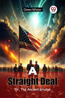 A Straight Deal Or The Ancient Grudge