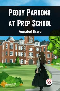 Peggy Parsons at Prep School