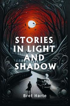 Stories in Light and Shadow