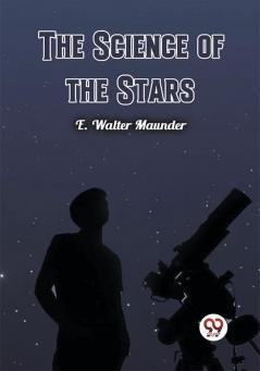 The Science of the Stars