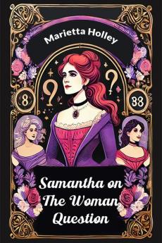 Samantha on the Woman Question
