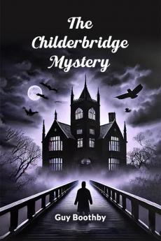 The Childerbridge Mystery