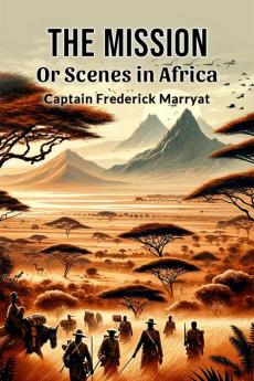 The Mission Or Scenes in Africa