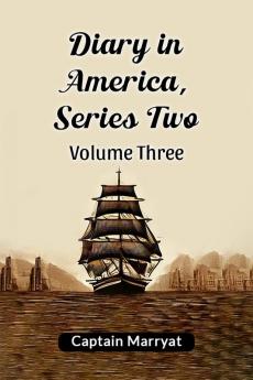 Diary in America Series Two Volume Three