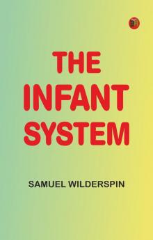 The Infant System