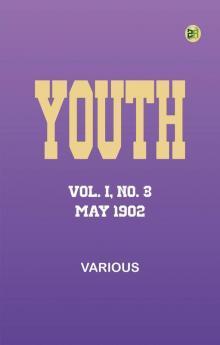 Youth Vol. I No. 3 May 1902