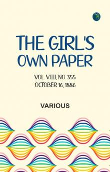The Girl's Own Paper Vol. VIII No. 355 October 16 1886