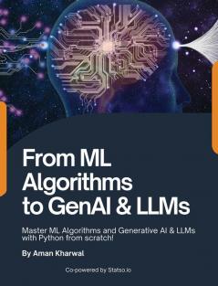 From ML Algorithms to GenAI