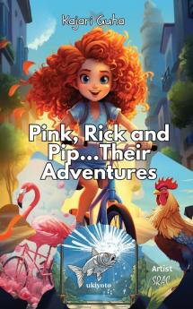 PinkRick and Pip......Their Adventure