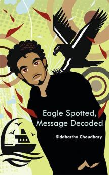 Eagle Spotted Message Decoded