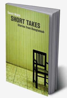 Short Takes: Stories from Bangladesh