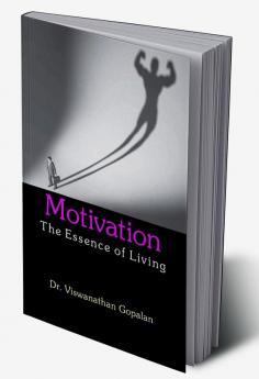 Motivation the Essence of Living