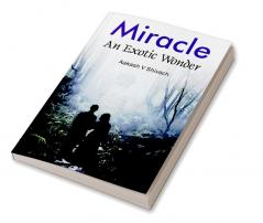 MIRACLE : An Exotic Wonder